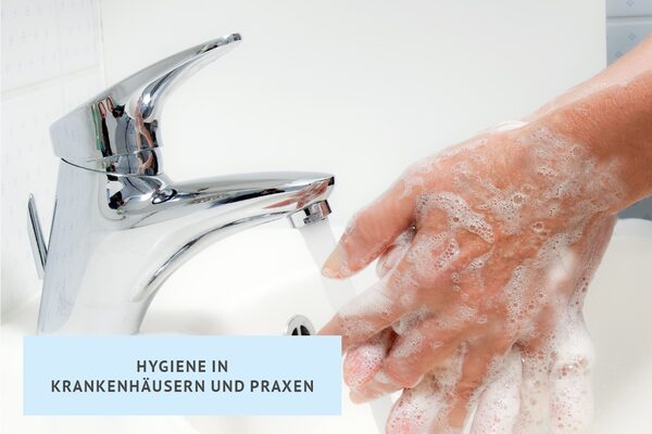 Hygiene in Krankenhäusern und Praxen